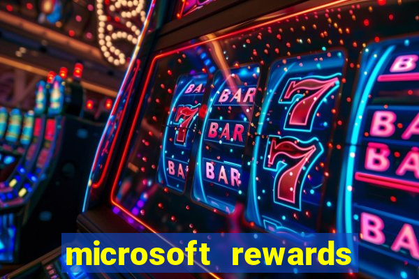 microsoft rewards ganhe recompensas